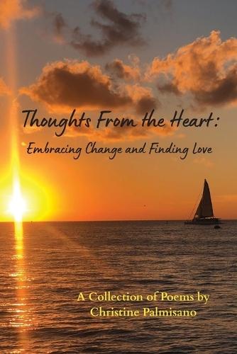 Thoughts From the Heart: Embracing Change and Finding Love