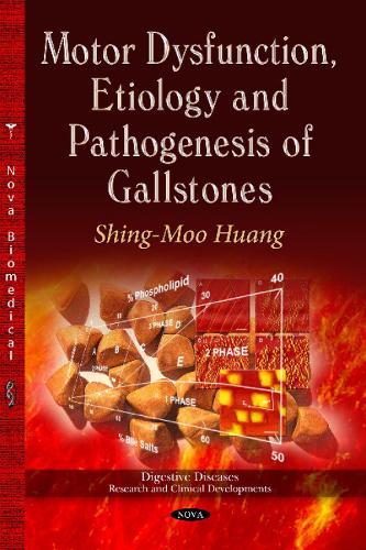 Motor Dysfunction, Etiology & Pathogenesis of Gallstones