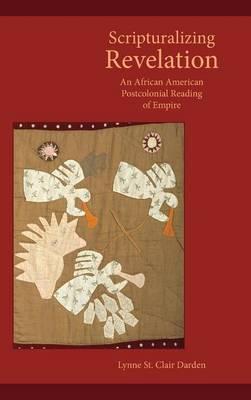 Scripturalizing Revelation: An African American Postcolonial Reading of Empire