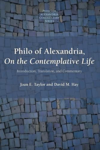 Philo of Alexandria, On the Contemplative Life: Introduction, Translation, and Commentary