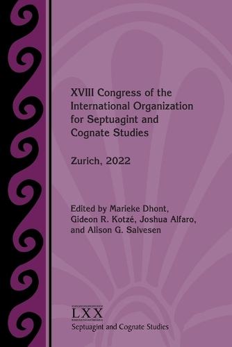 XVIII Congress of the International Organization for Septuagint and Cognate Studies: Zurich, 2022