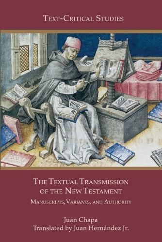 The Textual Transmission of the New Testament: Manuscripts, Variants, and Authority