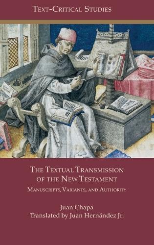 The Textual Transmission of the New Testament