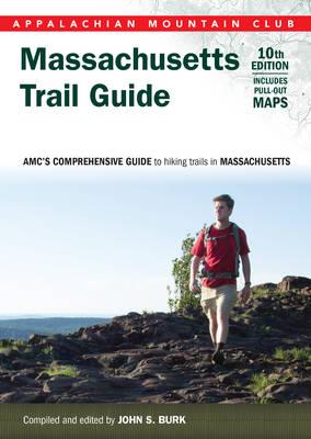 Massachusetts Trail Guide: Amc's Comprehensive Guide to Hiking Trails in Massachusetts