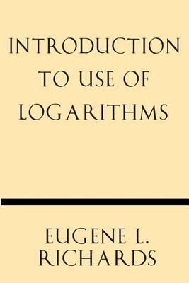 Introduction to Use of Logarithms