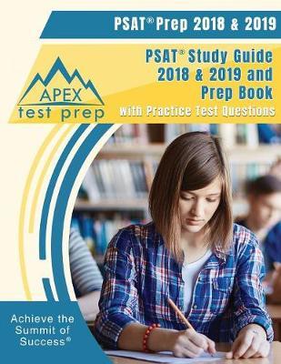 PSAT Prep 2018 & 2019: PSAT Study Guide 2018 & 2019 and Prep Book with Practice Test Questions