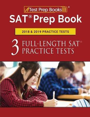 SAT Prep Book 2018 & 2019 Practice Tests: Three Full-Length SAT Practice Tests