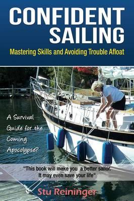 Confident Sailing: Mastering Skills and Avoiding Trouble Afloat