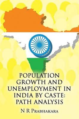 Population Growth and Unemployment in India by Caste: Path Analysis