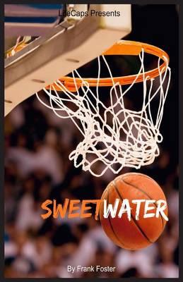 Sweetwater: "A Biography of Nathaniel ""Sweetwater"" Clifton"