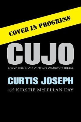 Cujo: The Untold Story of My Life on and Off the Ice