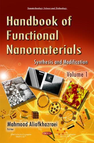 Handbook of Functional Nanomaterials: Volume 1 -- Synthesis & Modification