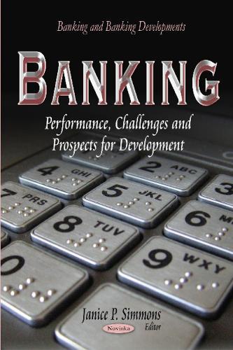 Banking: Performance, Challenges &Prospects for Development