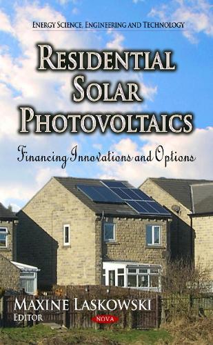 Residential Solar Photovoltaics: Financing Innovations & Options