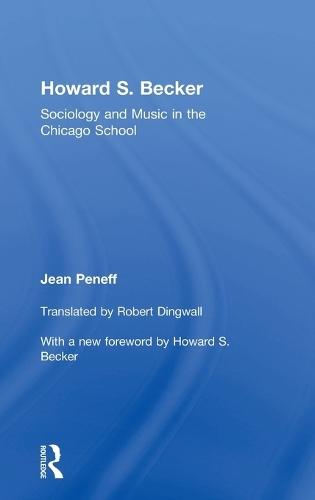 Howard S. Becker: Sociology and Music in the Chicago School