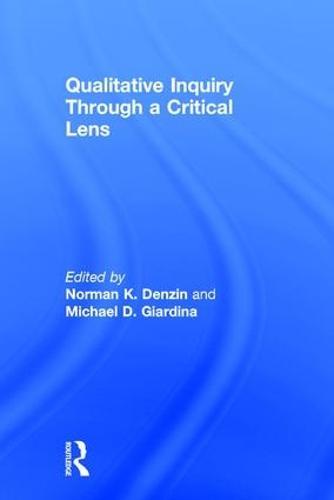 Qualitative Inquiry Through a Critical Lens