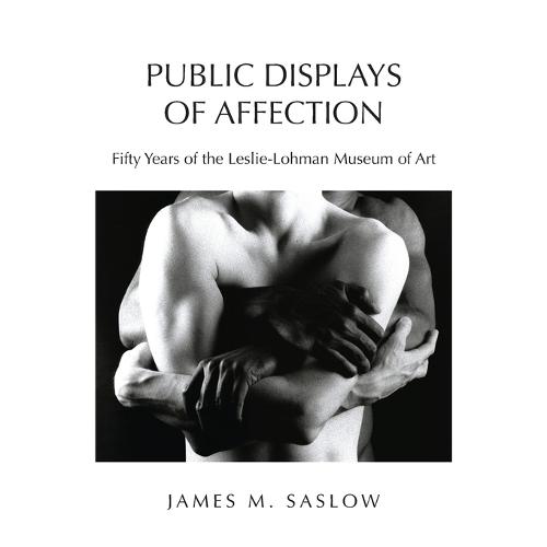 Public Displays of Affection: Fifty Years of the Leslie-Lohman Museum of Art