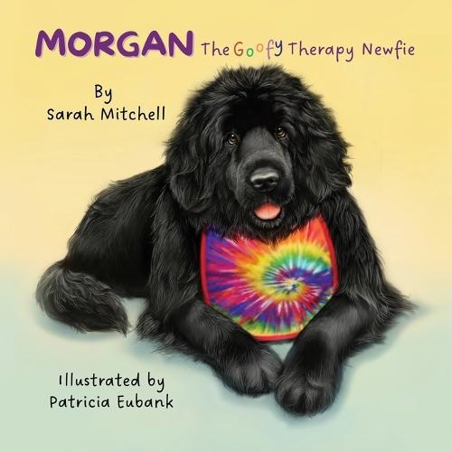 Morgan: The Goofy Therapy Newfie