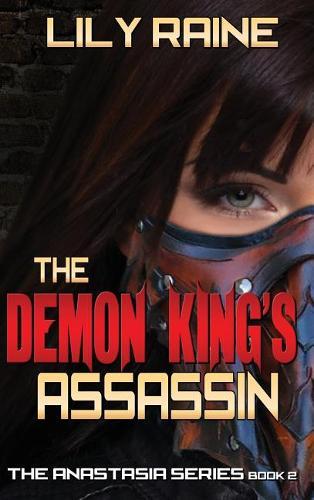 The Demon King's Assassin: The Anastasia Series Book 2