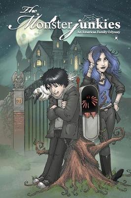 The Monsterjunkies: Being a Normal Family Is a State of Mind: Graphic Novel