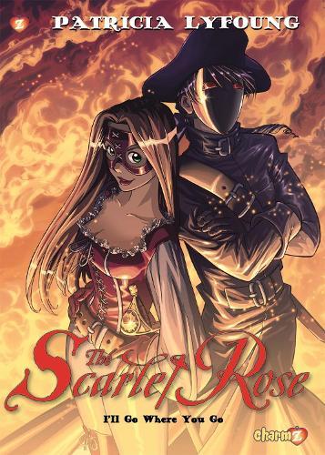 The Scarlet Rose #2: I'll Go Where You Go