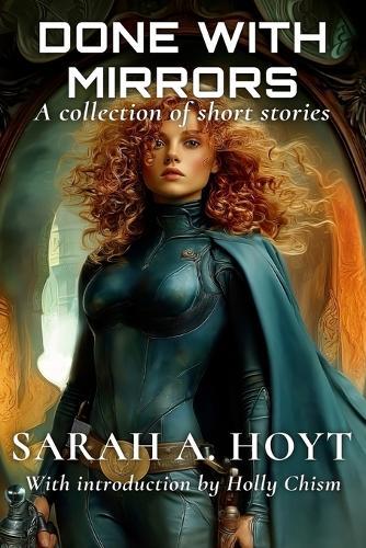 Done With Mirrors: A Collection of Short Stories