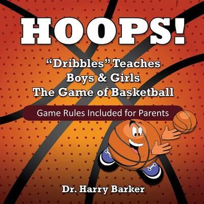 Hoops!: A Fun Basketball Primer for Kids