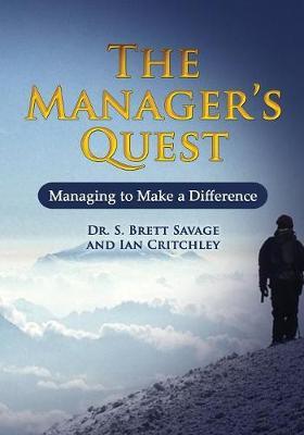 The Managers Quest: Managing to Make a Difference