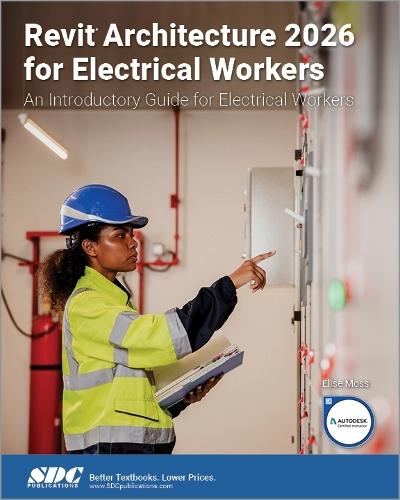 Revit Architecture 2026 for Electrical Workers: An Introductory Guide for Electrical Workers