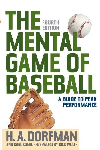 The Mental Game of Baseball: A Guide to Peak Performance