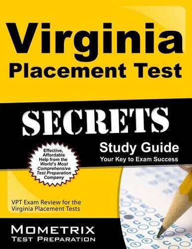 Virginia Placement Test Secrets Study Guide: Vpt Exam Review for the Virginia Placement Tests
