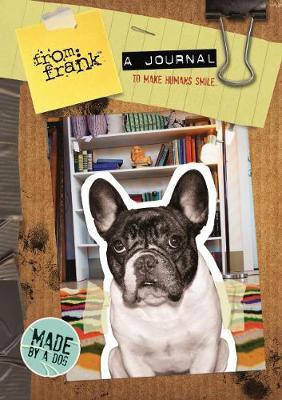 From Frank a Journal to Make Humans Smile: To Make You Smile