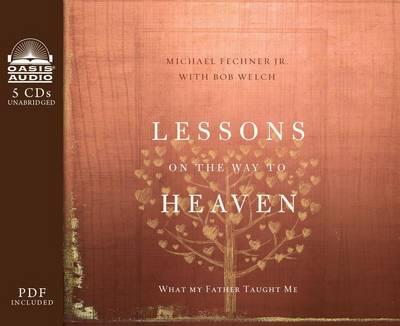 Lessons on the Way to Heaven (Library Edition): What My Father Taught Me