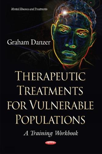 Therapeutic Treatments for Vulnerable Populations: A Training Workbook