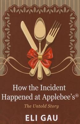 How the Incident Happened at Applebee's: The Untold Story