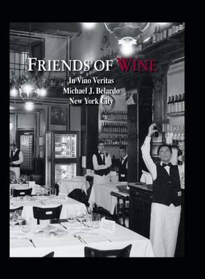 Friends of Wine: In Vino Veritas
