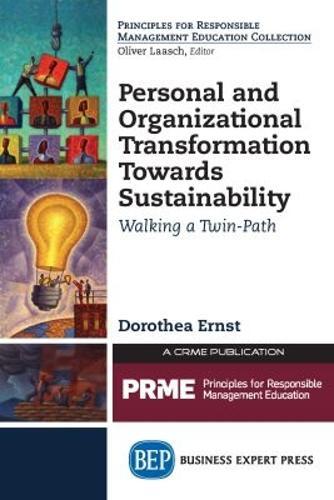 Personal and Organizational Transformation Towards Sustainability: Walking a Twin-Path
