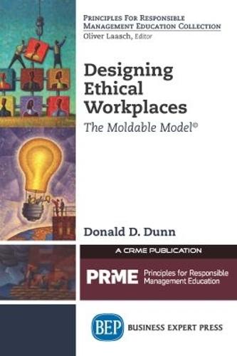 Designing Ethical Workplaces: The Moldable Model©