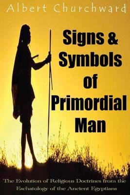 Signs & Symbols Primordial Man