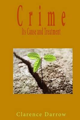 Crime: Its Cause and Treatment