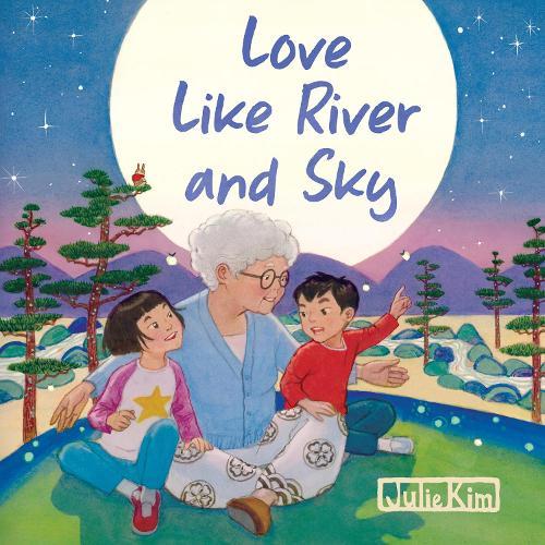 Love Like River and Sky: A Grandma's Love