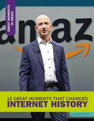 12 Great Moments That Changed Internet History