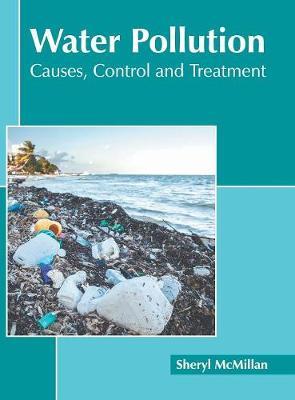 Water Pollution: Causes, Control and Treatment