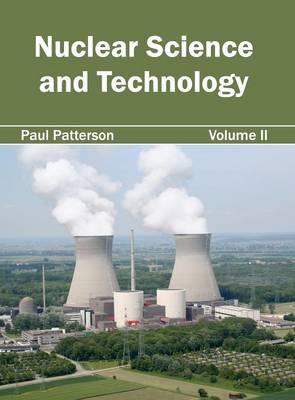 Nuclear Science and Technology: Volume II