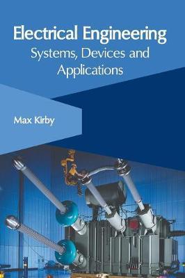 Electrical Engineering: Systems, Devices and Applications