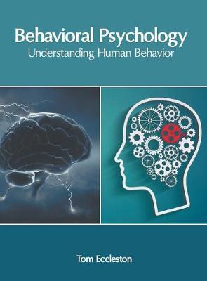 Behavioral Psychology: Understanding Human Behavior