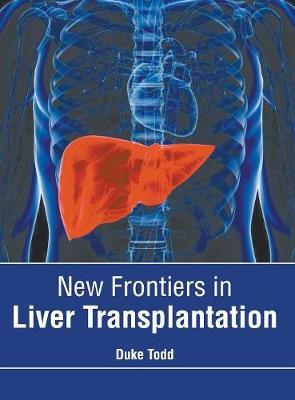 New Frontiers in Liver Transplantation