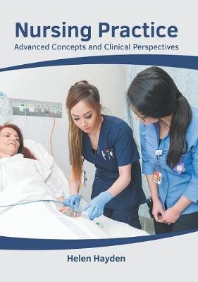 Nursing Practice: Advanced Concepts and Clinical Perspectives