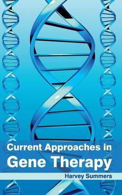 Current Approaches in Gene Therapy