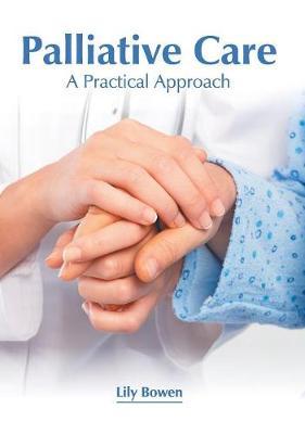 Palliative Care: A Practical Approach